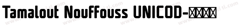 Tamalout Nouffouss UNICOD字体转换